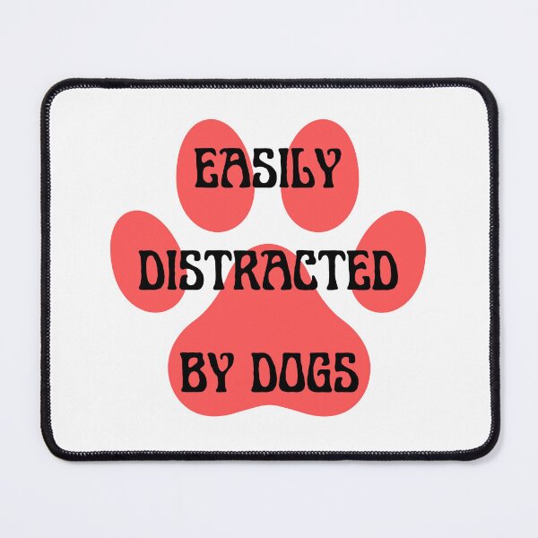 Item preview, easily distracted by dogs designed and sold by Eriksonshop.