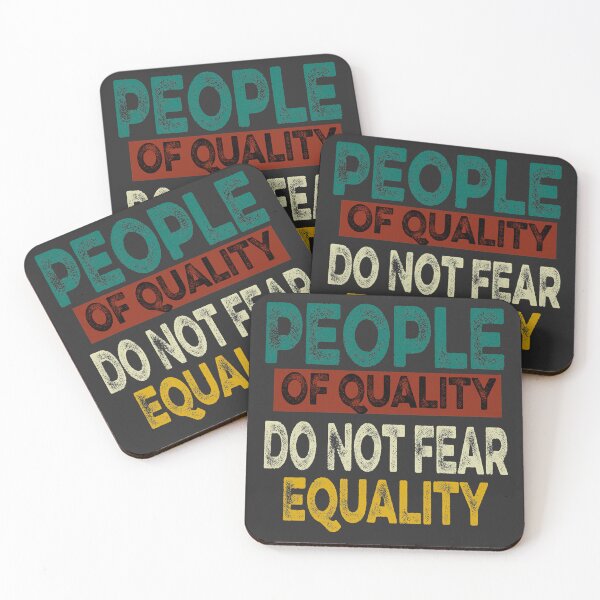 Item preview, People Of Quality Do Not Fear Equality designed and sold by GeorgiosT.