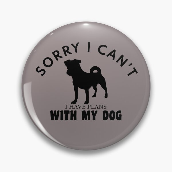 Item preview, dog meme,sorry i can't i have plans whith my dog funny dogs quotes for dog lover designed and sold by randomdogshirt.