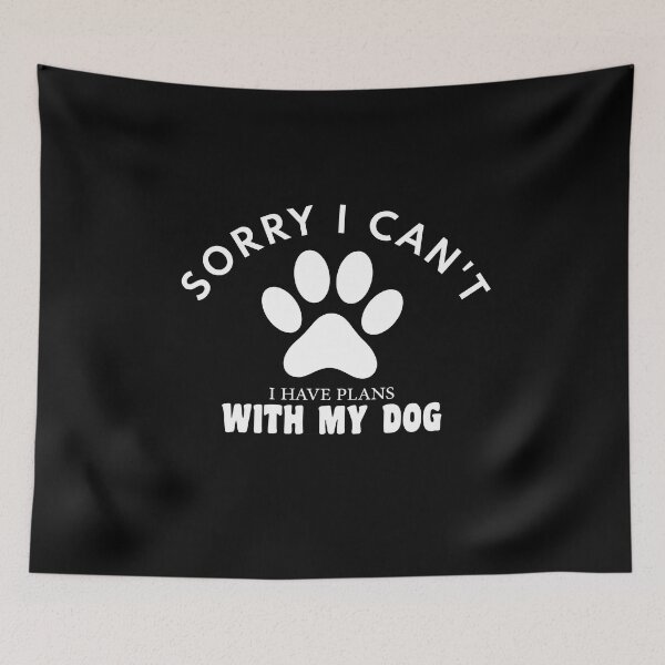 Item preview, dog meme,sorry i can't i have plans whith my dog funny dogs quotes for dog lover designed and sold by randomdogshirt.