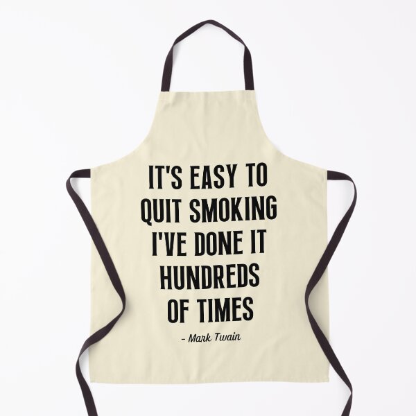 Item preview, It's easy to quit smoking I've done it hundreds of times | Motivational Quote designed and sold by Einstein12345.