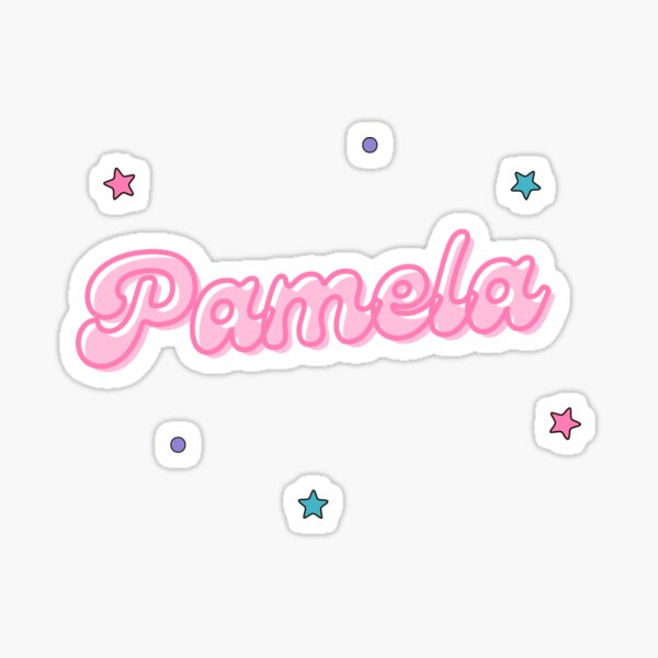 Pamela Sticker For Sale By Trendyfirstname Redbubble