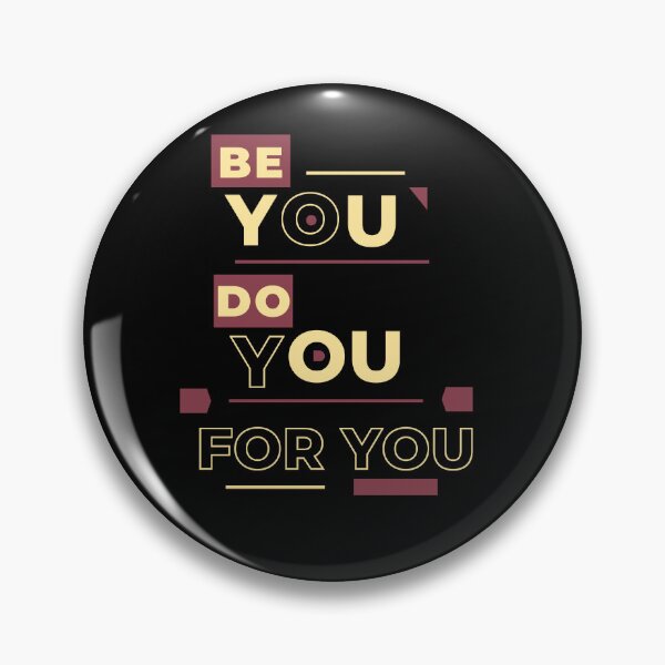 Item preview, Be You, Do You, For You designed and sold by Saimia.