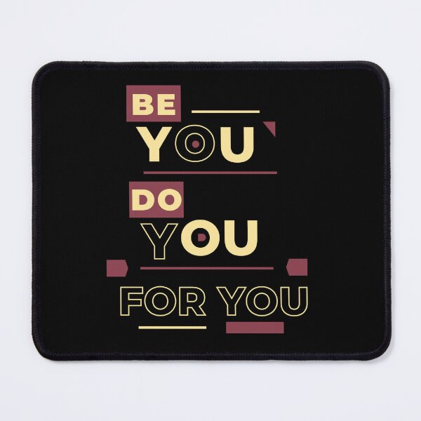 Item preview, Be You, Do You, For You designed and sold by Saimia.