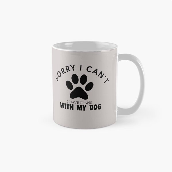 Item preview, sorry i can't i have plans whith my dog funny dogs quotes for dog lover designed and sold by randomdogshirt.