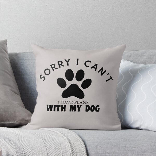 Item preview, sorry i can't i have plans whith my dog funny dogs quotes for dog lover designed and sold by randomdogshirt.