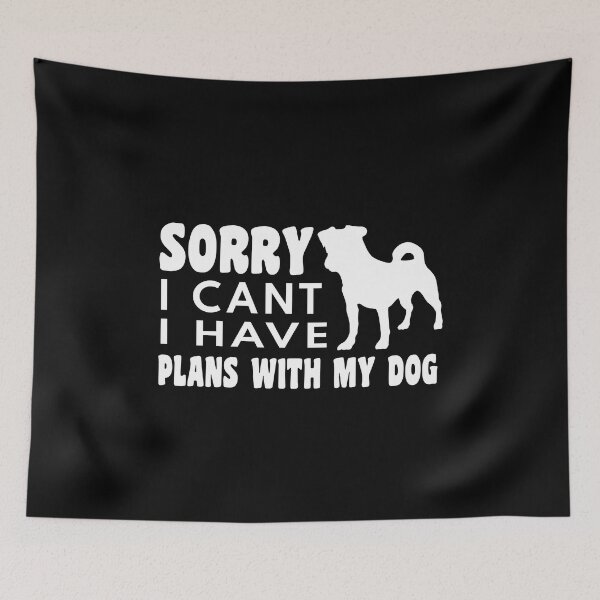 Item preview, sorry i can't i have plans whith my dog funny dogs quotes for dog lover designed and sold by randomdogshirt.