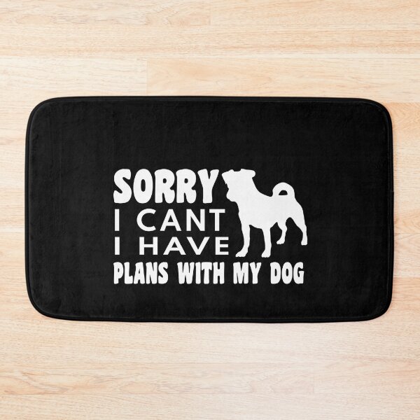 Item preview, sorry i can't i have plans whith my dog funny dogs quotes for dog lover designed and sold by randomdogshirt.