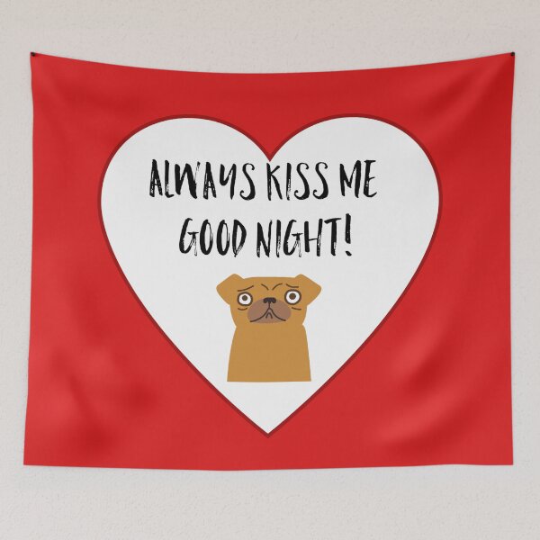 Item preview, Always Kiss Me Good Night! designed and sold by cbankgood.