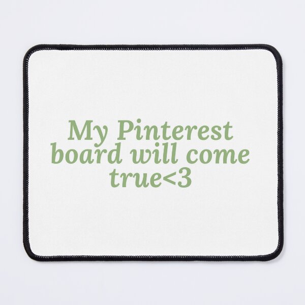 Artikelvorschau, Mein Pinterest-Board wird wahr<3 entworfen und verkauft von Lavannya.