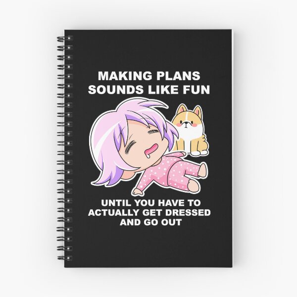 Item preview, Making Plans Sounds Like Fun... Until You Have to Get Dressed designed and sold by EllyMellow.