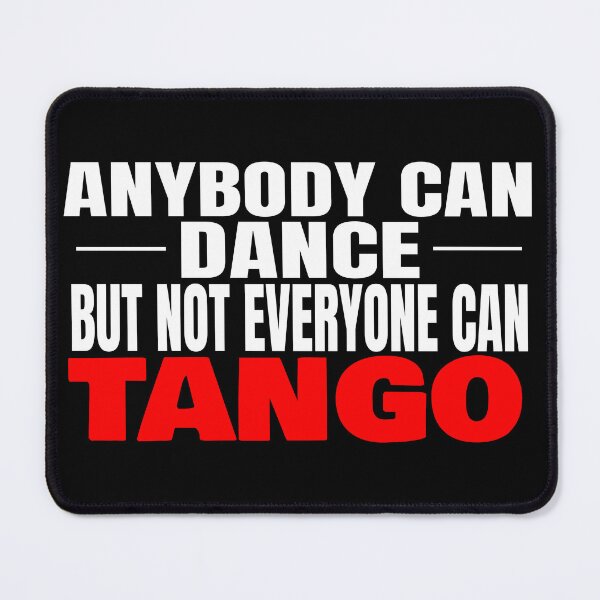 Item preview, Tango Dancer Not Everyone Can Tango T Shirt Merch designed and sold by PRINTS2HOT.