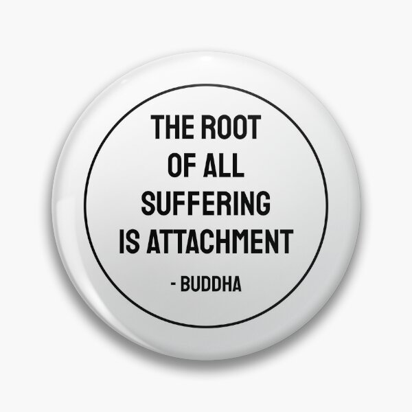 Item preview, The root of all suffering is attachment  - Buddha inspiration quotes designed and sold by Inspirationmotivation.