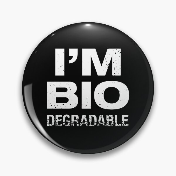 Item preview, I'M BIODEGRADABLE designed and sold by MyFunTShirts.
