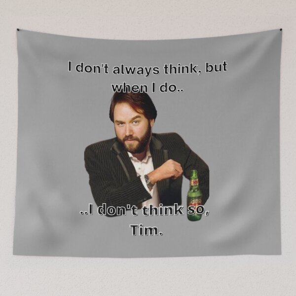 Item preview, I dont think so, Tim ORIGINAL BY CRUSHART1 ON REDBUBBLE designed and sold by CrushArt1.