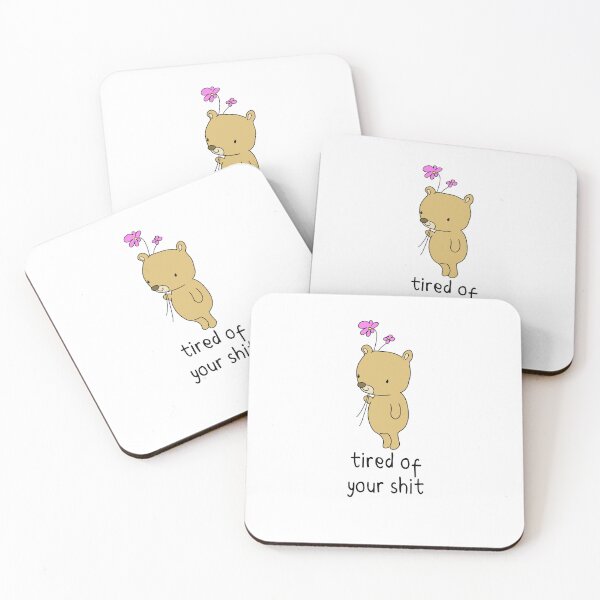 Item preview,  Funny Bear With Flowers Tired Of Your Shit  designed and sold by Stephen Scharf.