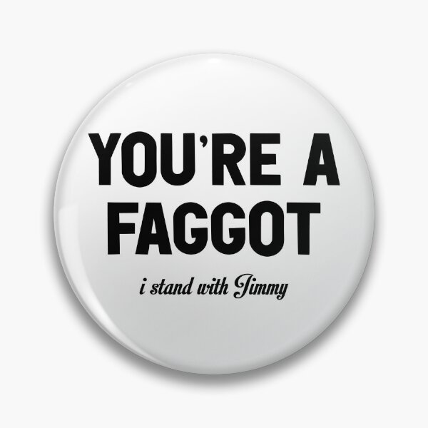 Item preview, You're Faggot I Stand With Jimmy  designed and sold by karentikaa.
