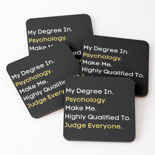 Item preview, My Degree In Psychology Make Me Highly Qualified To Judge Everyone funny gift designed and sold by DesignisMine.