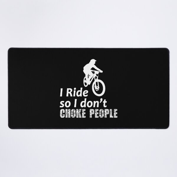 Item preview, I Ride So I Don't Choke People Funny Cycling Bicycle Mountain Bike And Bmx Sticker designed and sold by aprilbonnieuth.