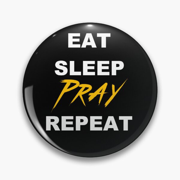 Item preview, Eat Sleep Pray Repeat designed and sold by XtianDesigns.