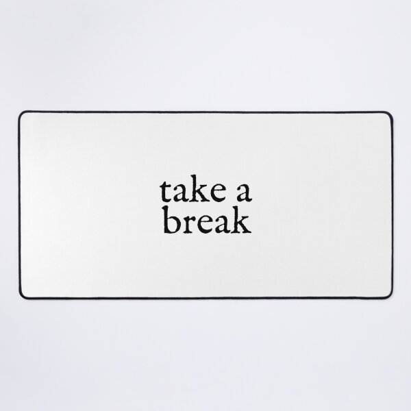 Item preview, take a break designed and sold by renukai.