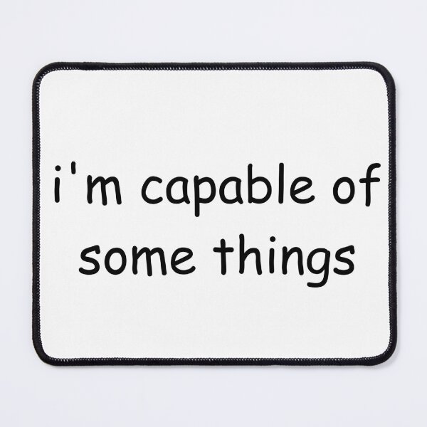 Item preview, i am capable of some things designed and sold by Ugly Bugs.