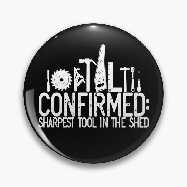 Artikelvorschau, Confirmed Sharpest Tool In The Shed Carpenter Woodworker Gear entworfen und verkauft von DynamicDesign.
