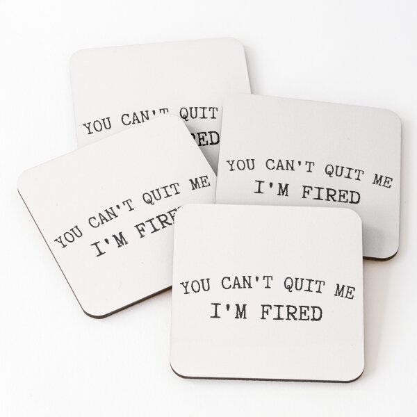 Item preview, You can't quit me I'M FIRED designed and sold by MixedBagMerch.