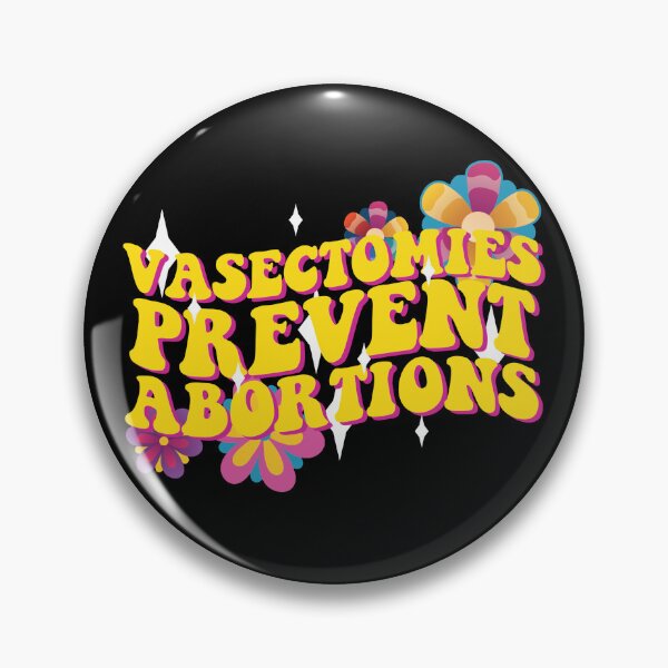 Item preview, Vasectomies Prevent Abortions Women's Rights Feminist Gear designed and sold by DynamicDesign.