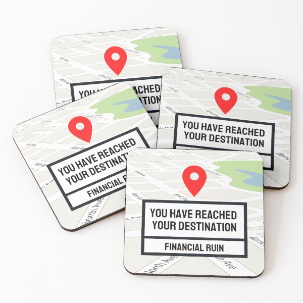 Item preview, You have reached your destination - Financial ruin sarcasm designed and sold by AirsoftBD.