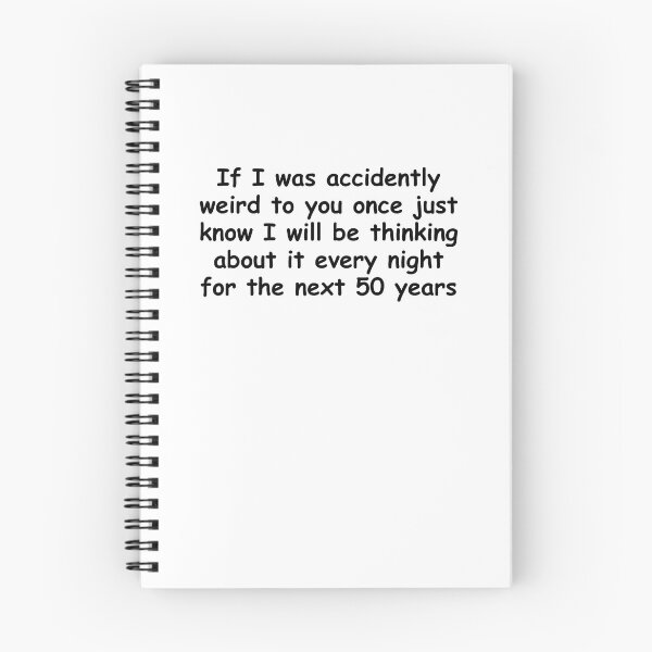 Item preview, If I was accidently weird to you - funny anxiety  designed and sold by PERsonalthreads.