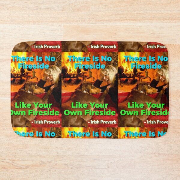 Item preview, Irish Proverb - There Is No Fireside Like Your Own Fireside  designed and sold by IrishProverbs.