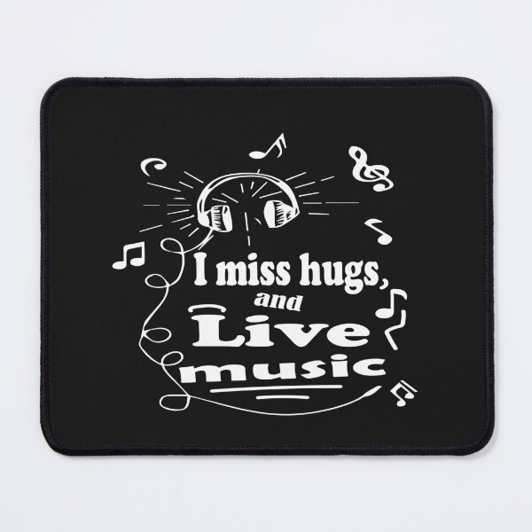 Item preview, i miss hugs and live music  Essential T-Shirt  designed and sold by AdOmar.