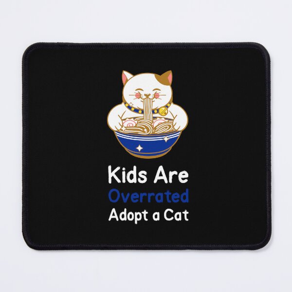 Item preview, Kids Are Overrated Adopt A Cat - Cute Ramen Eating Cat designed and sold by TheOtherDesign.