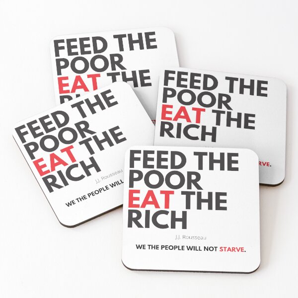 Item preview, Feed The Poor Eat The Rich-We The People Will Not Starve  designed and sold by RandomlyMee.