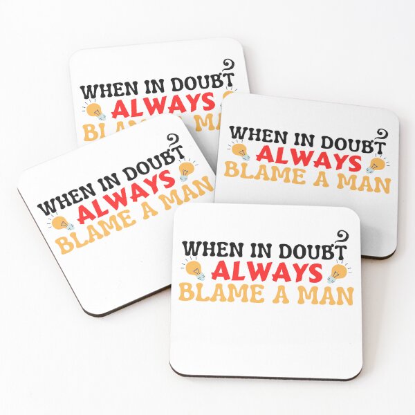 Item preview, When In Doubt Always Blame A Man | funny quotes designed and sold by PrintLess-77.