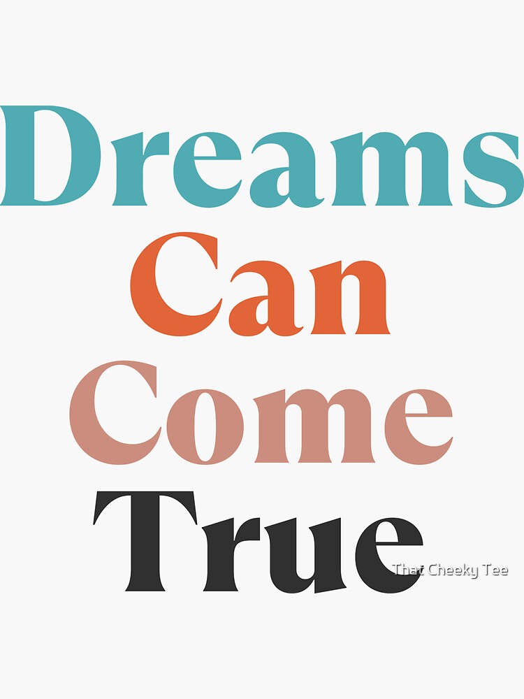 "Dreams Can Come True. Retro Typography Motivational and Inspirational