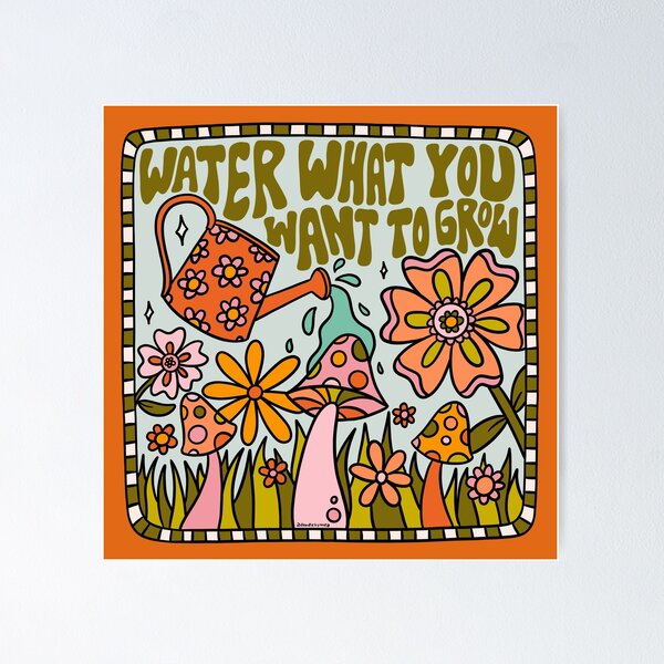 Item preview, Water What You Want to Grow designed and sold by doodlebymeg.