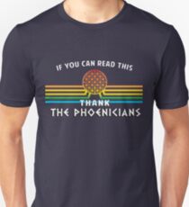 Thank the Phoenicians - Disney's Spaceship Earth - EPCOT Unisex T-Shirt
