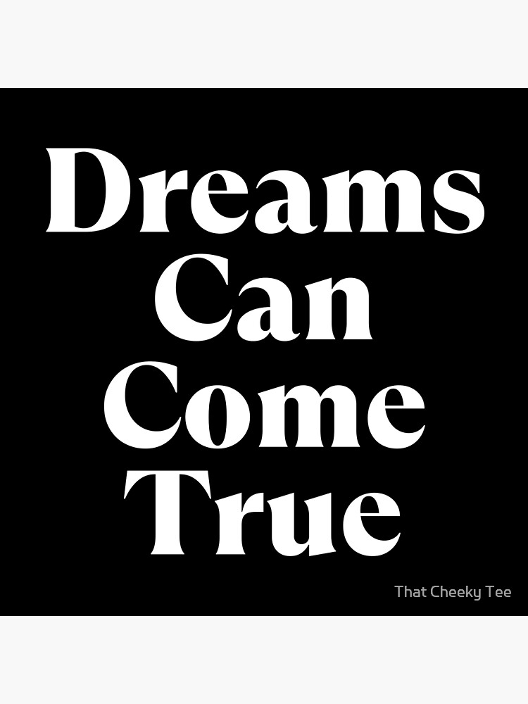 "Dreams Can Come True. Retro Typography Motivational and Inspirational