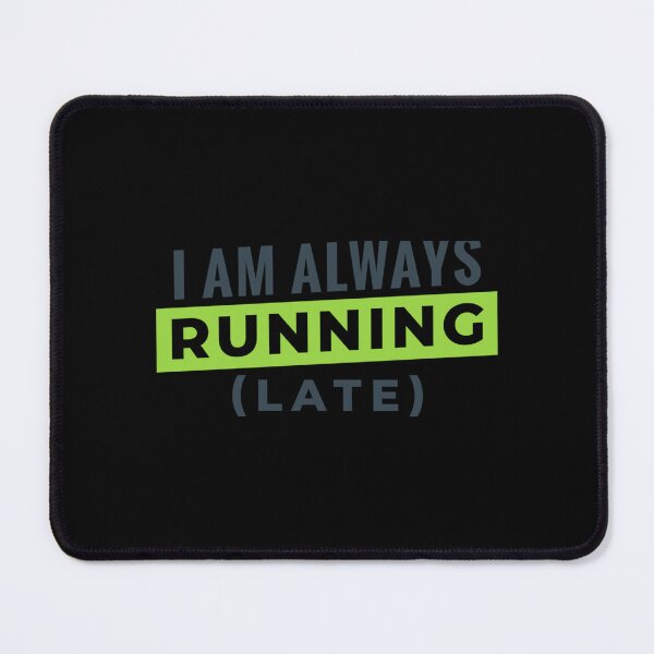Item preview, I Am Always Running Late Sticker designed and sold by aprilbonnieuth.