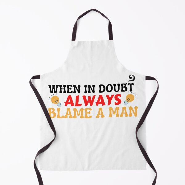 Item preview, When In Doubt Always Blame A Man | funny womens quotes designed and sold by PrintLess-77.