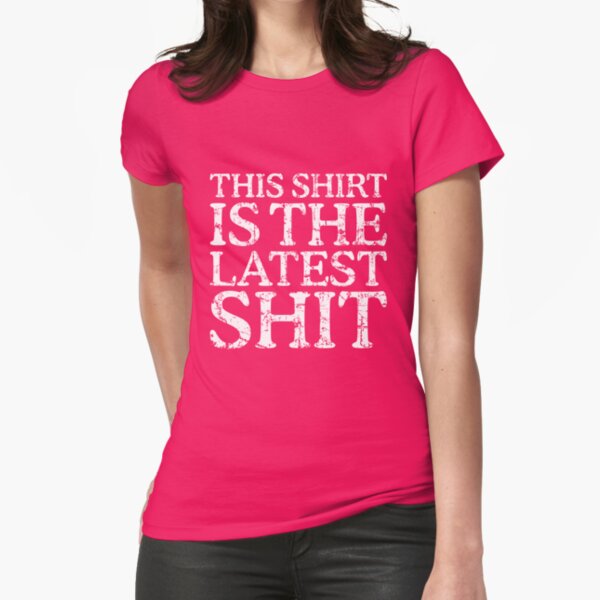 Item preview, This Shirt is the Latest Shit designed and sold by theshirtshops.
