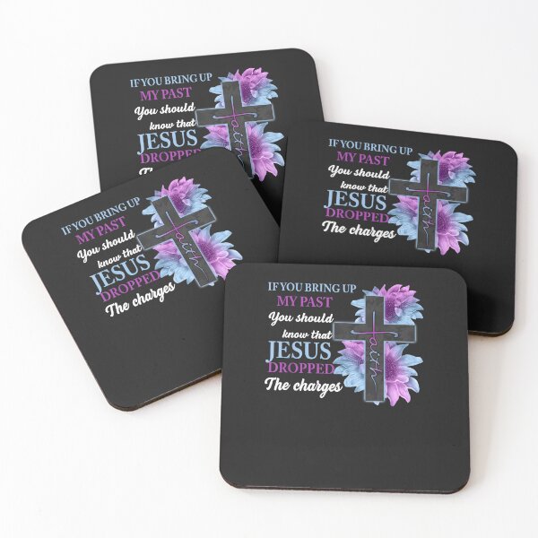 Item preview, If You Bring Up My Past You Should Know That Jesus Dropped designed and sold by ChristinaMauri.