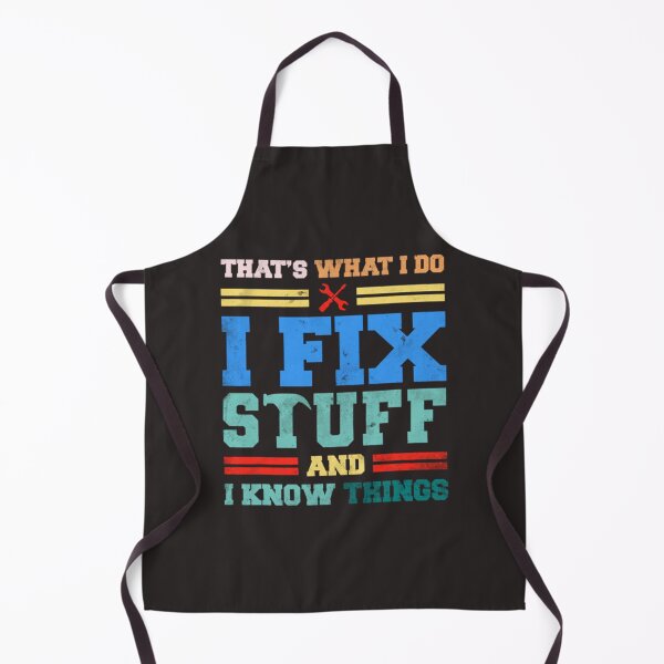 Item preview, That_s What I Do I Fix Stuff And I Know Things Funny designed and sold by PurpleZebraDs.