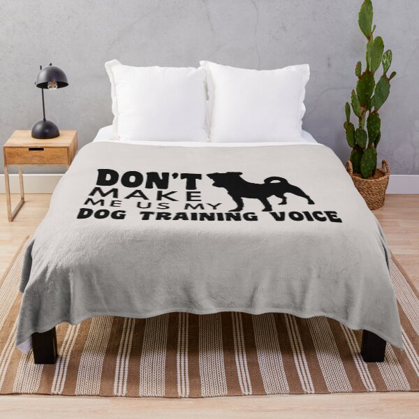 Item preview, dont make me use my dog training voice funny dogs quotes for dog lover designed and sold by randomdogshirt.