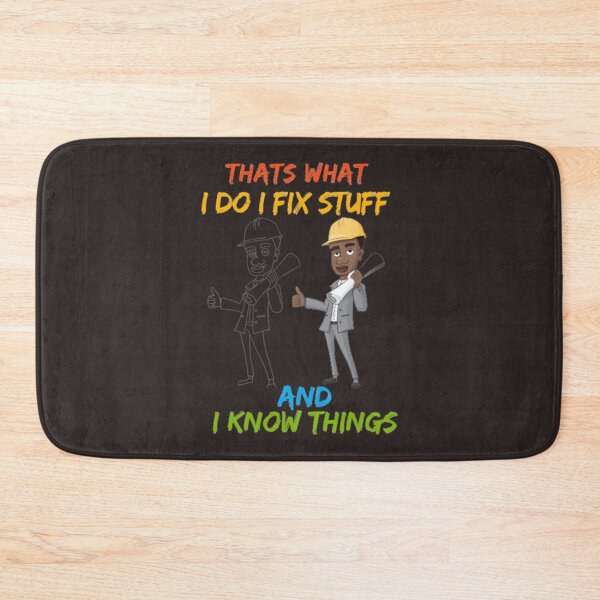 Item preview, That_s What I Do, I Fix Stuff And I Know Things designed and sold by PurpleZebraDs.