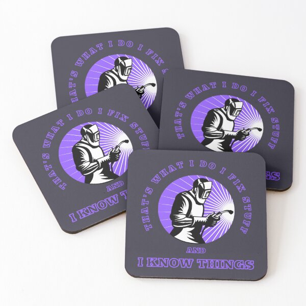 Item preview, THATS WHAT I DO I FIX STUFF AND I KNOW THINGS  WELDER   designed and sold by PurpleZebraDs.