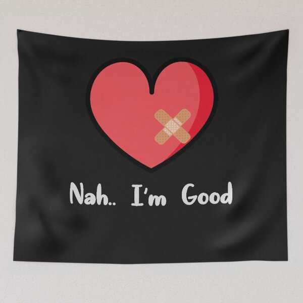 Item preview, Nah I'm Good Funny Humor Meme Valentines day designed and sold by ChristinaMauri.