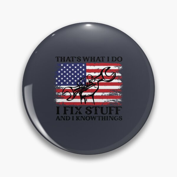 Item preview, That_s what I do I fix stuff and I know things         designed and sold by PurpleZebraDs.